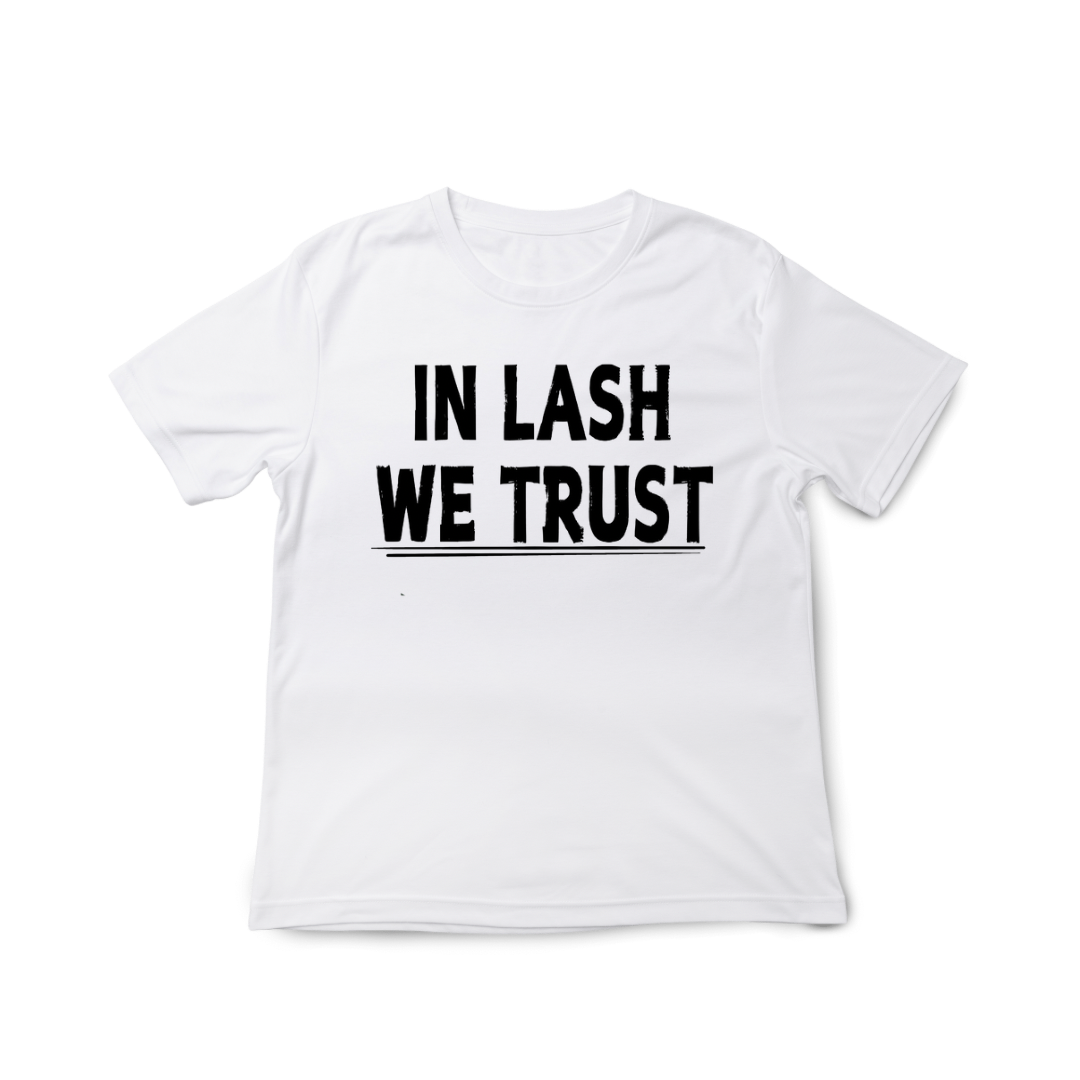 In Lash We Trust Tee